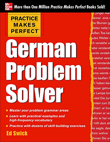 Practice Makes Perfect German Problem Solver: With 130 Exercises von McGraw-Hill Education